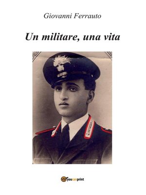 cover image of Un militare, una vita
